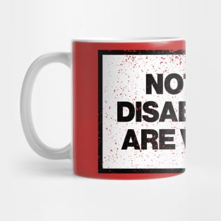 Not All Disabilities Are Visible Mug